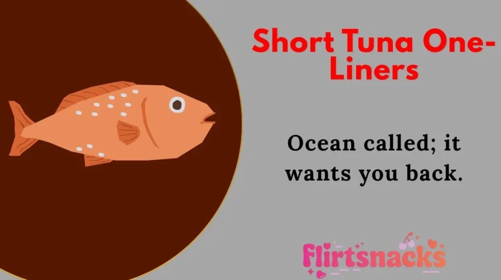 Short Tuna One-Liners