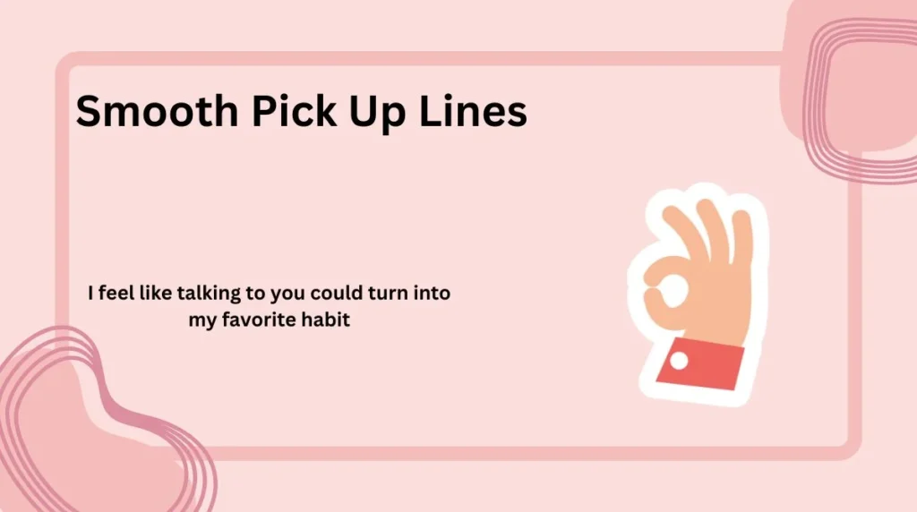 Smooth Pick Up Lines