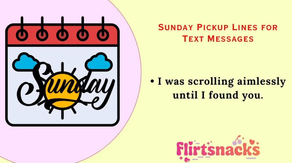 Sunday Pickup Lines for Text Messages