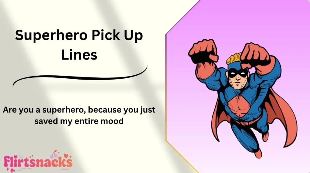 Superhero Pick Up Lines