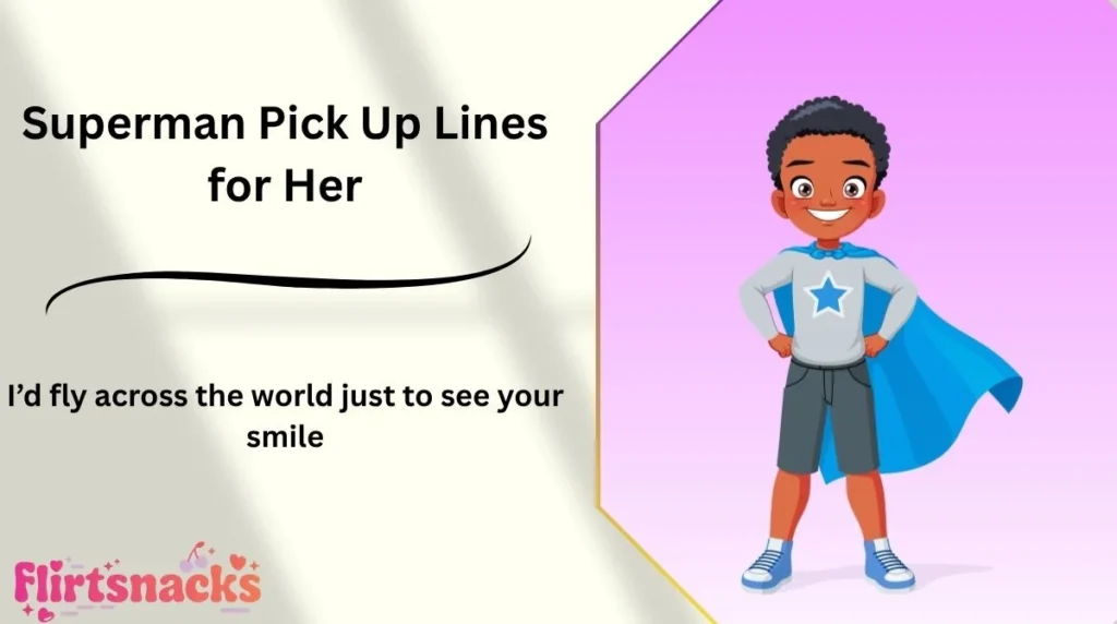 Superman Pick Up Lines for Her