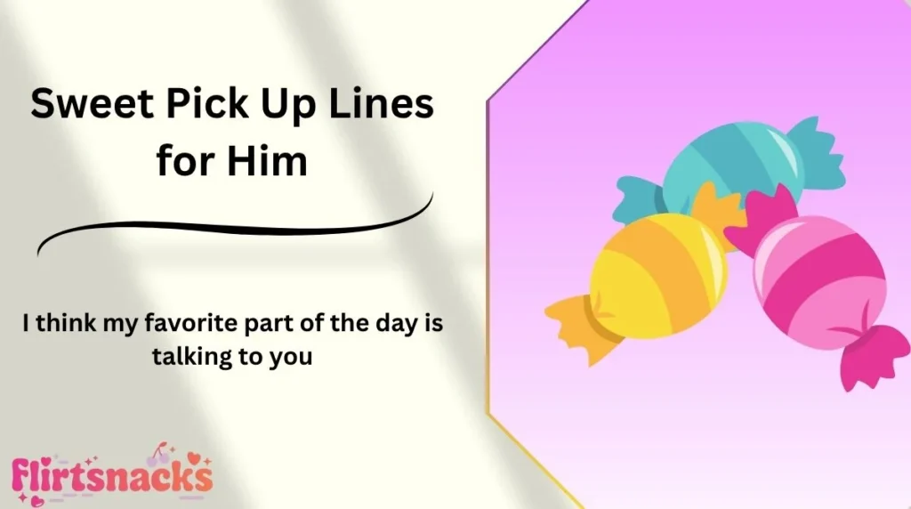 Sweet Pick Up Lines for Him