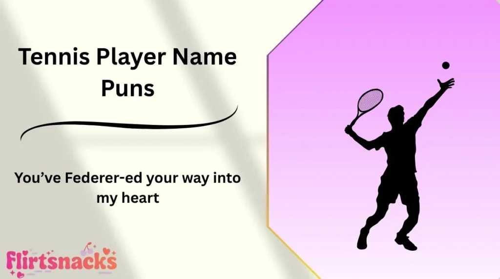 Tennis Player Name Puns