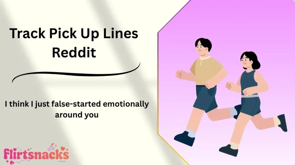 Track Pick Up Lines Reddit