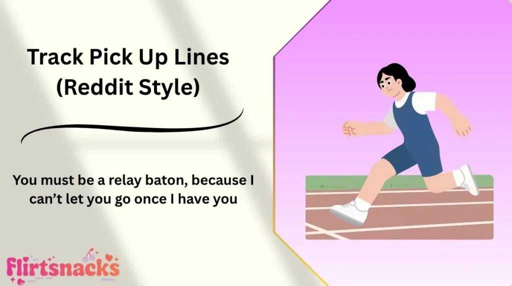 Track Pick Up Lines (Reddit Style)