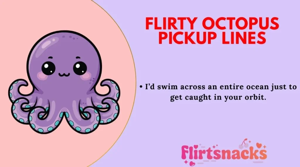 Flirty Octopus Pickup Lines