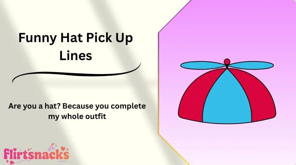 Funny Hat Pick Up Lines