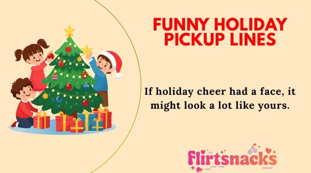 Funny Holiday Pickup Lines
