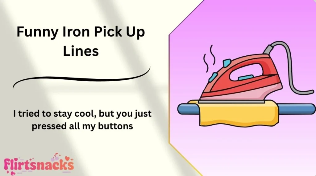 Funny Iron Pick Up Lines