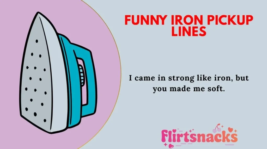 Funny Iron Pickup Lines