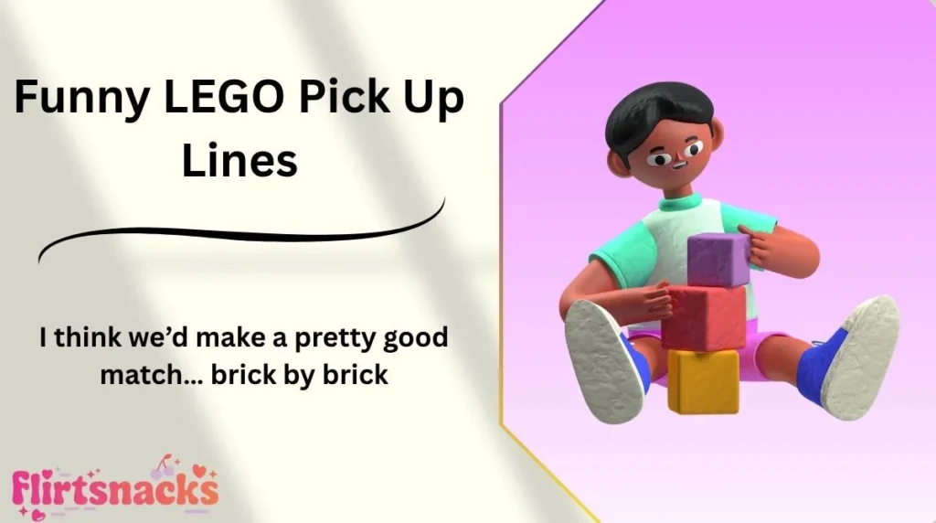 Funny LEGO Pick Up Lines