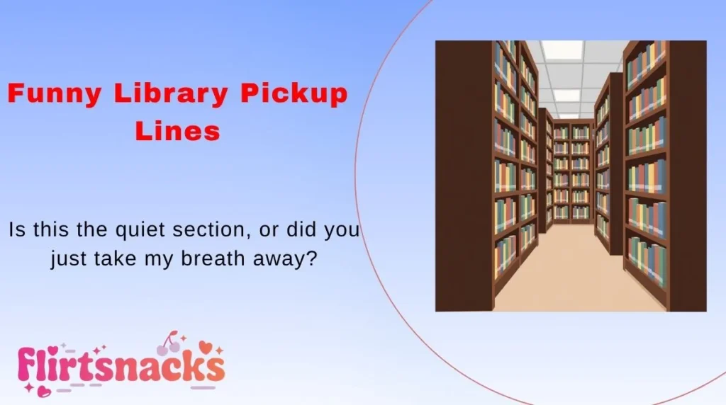 Funny Library Pickup Lines