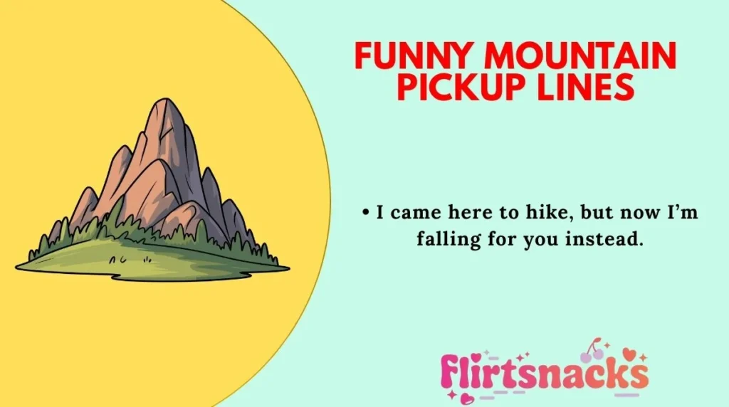 Funny Mountain Pickup Lines