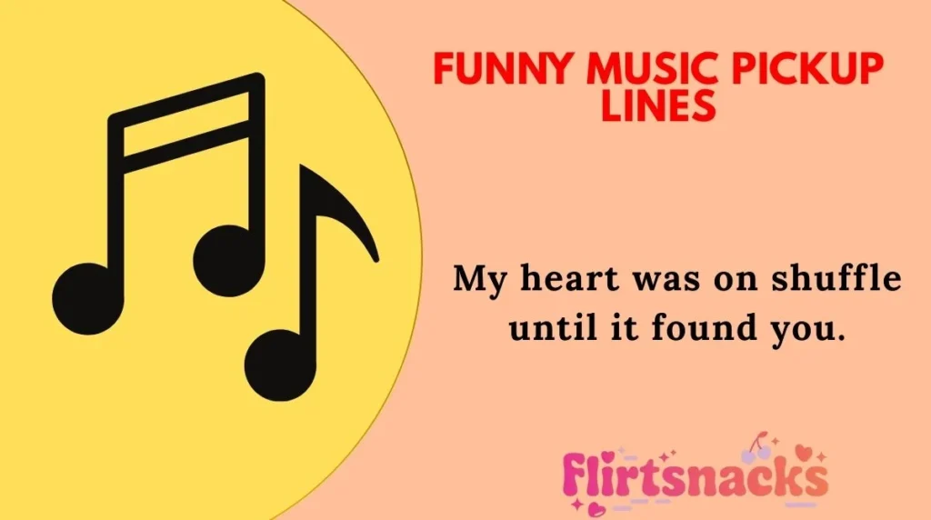 Funny Music Pickup Lines
