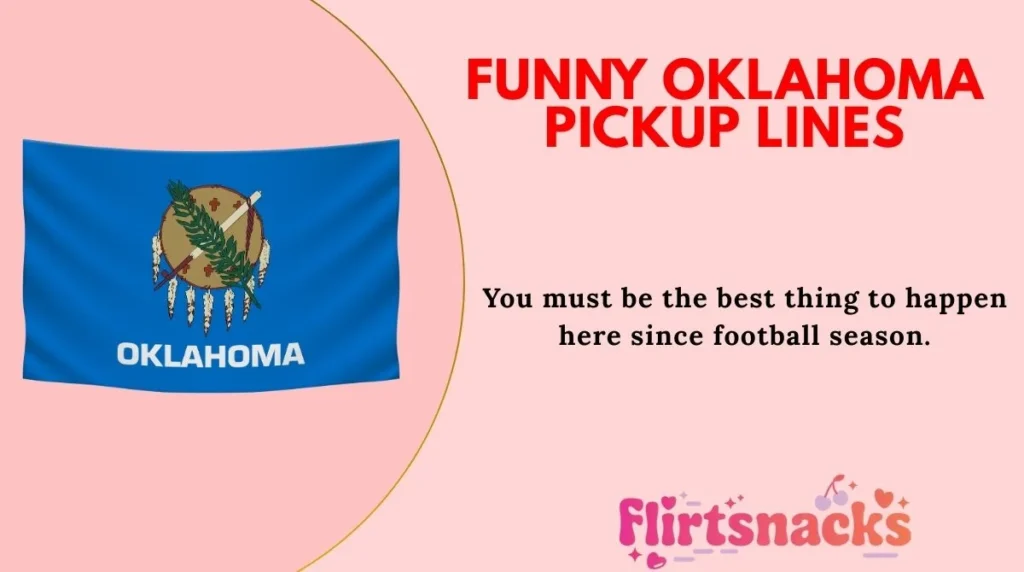 Funny Oklahoma Pickup Lines