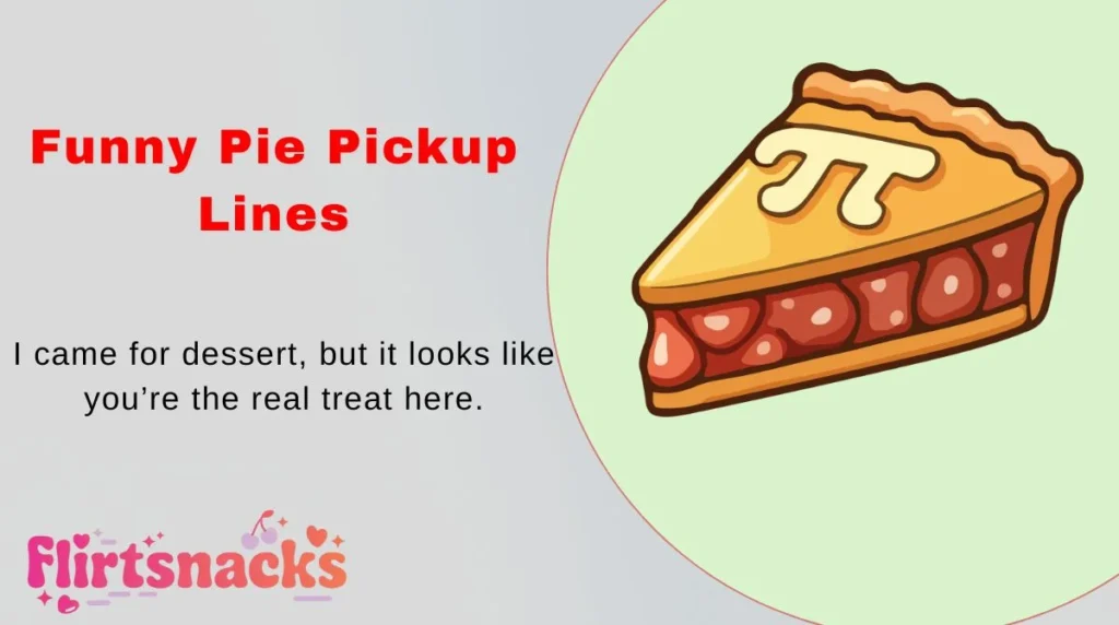 Funny Pie Pickup Lines