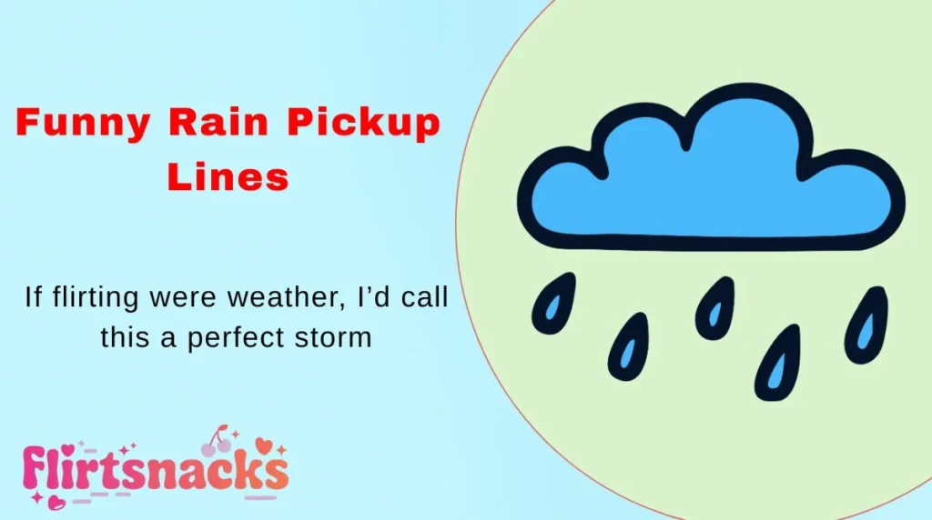 Funny Rain Pickup Lines