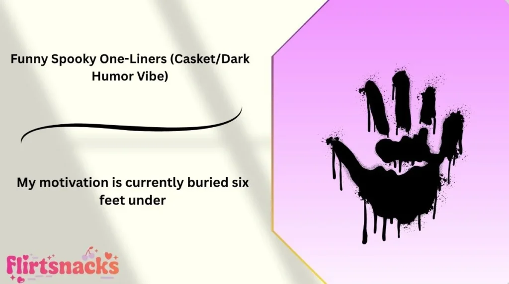 Funny Spooky One-Liners (Casket/Dark Humor Vibe)