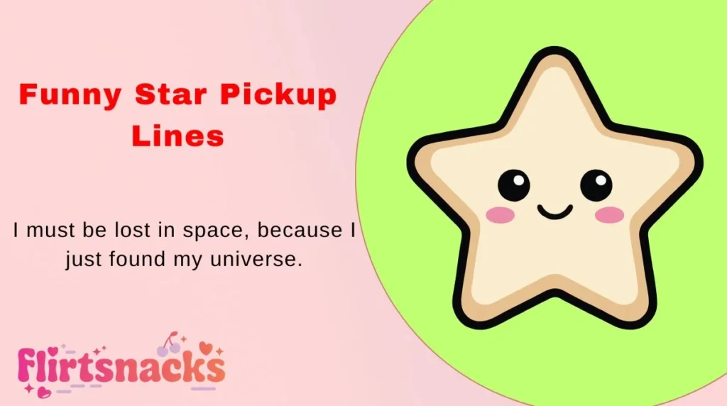 Funny Star Pickup Lines
