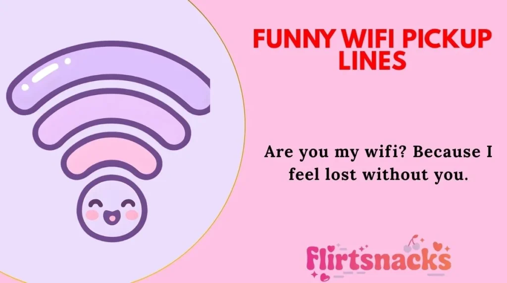 Funny Wifi Pickup Lines