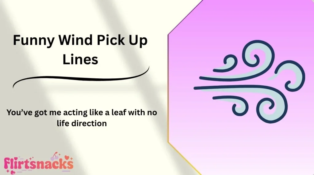 Funny Wind Pick Up Lines