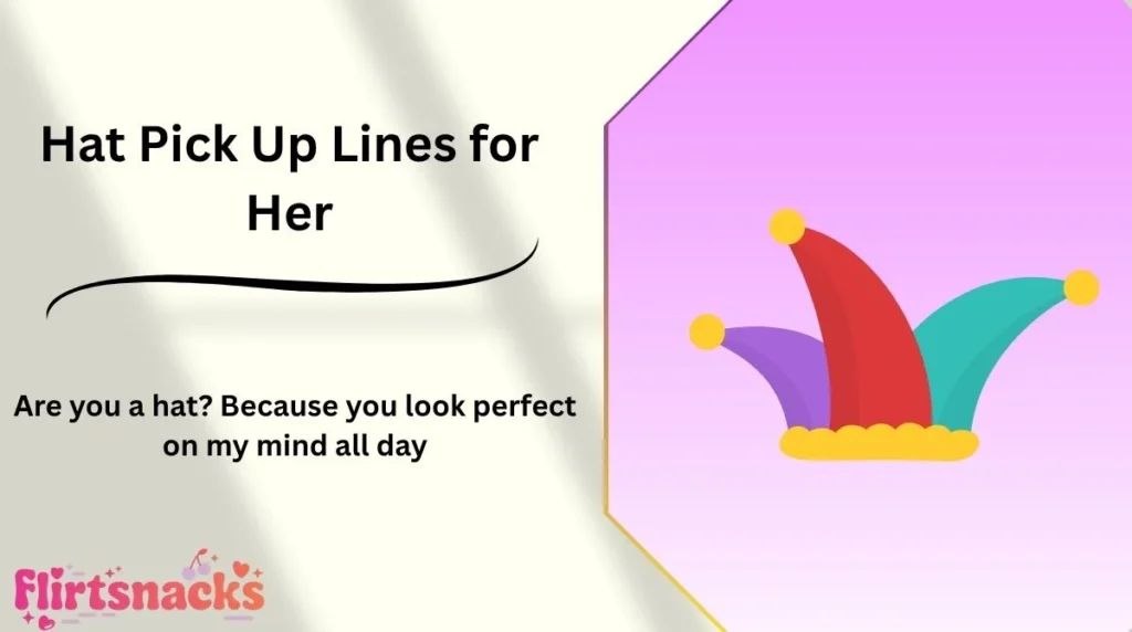 Hat Pick Up Lines for Her