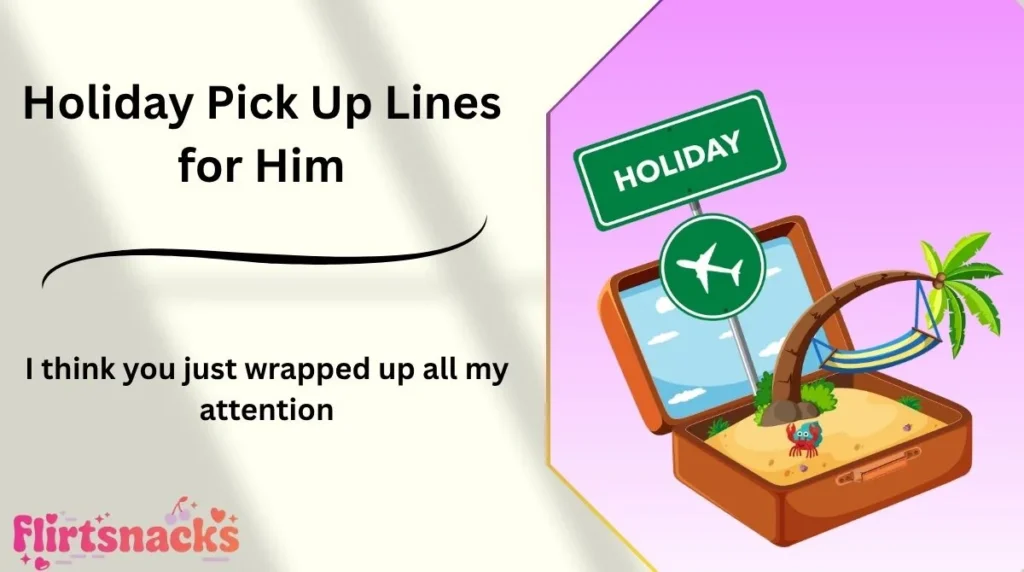 Holiday Pick Up Lines for Him