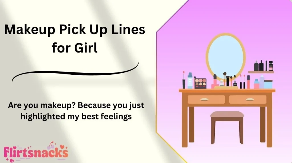 Makeup Pick Up Lines for Girl