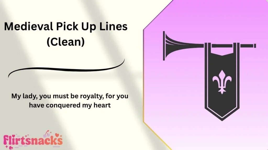 Medieval Pick Up Lines (Clean)