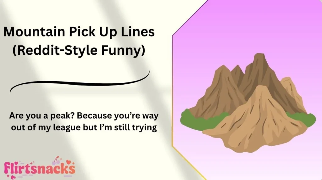 Mountain Pick Up Lines (Reddit-Style Funny)