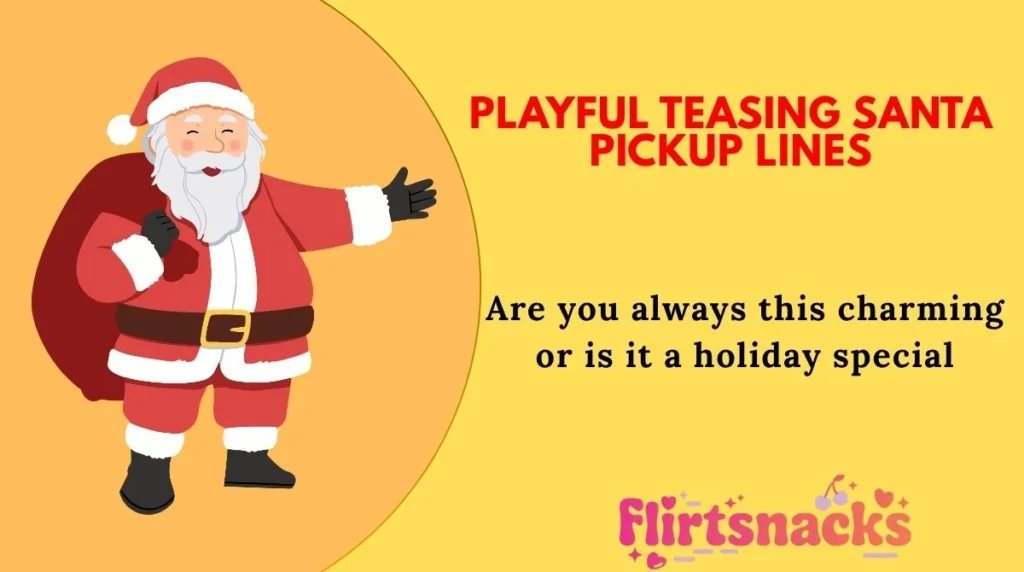 Playful Teasing Santa Pickup Lines