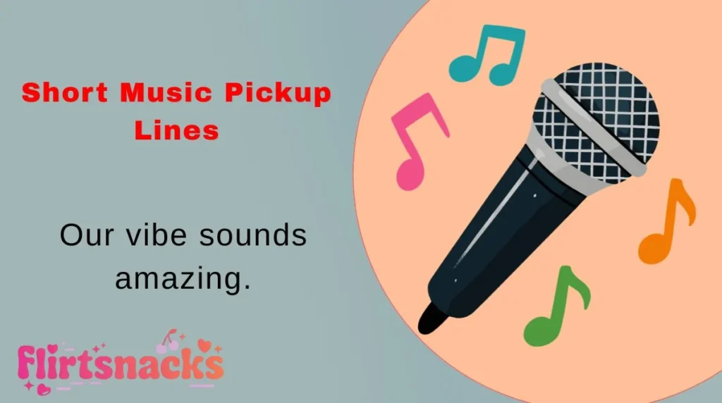 Short Music Pickup Lines