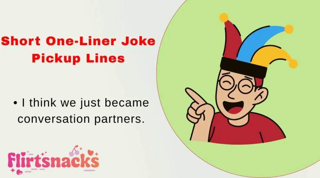 Short One-Liner Joke Pickup Lines
