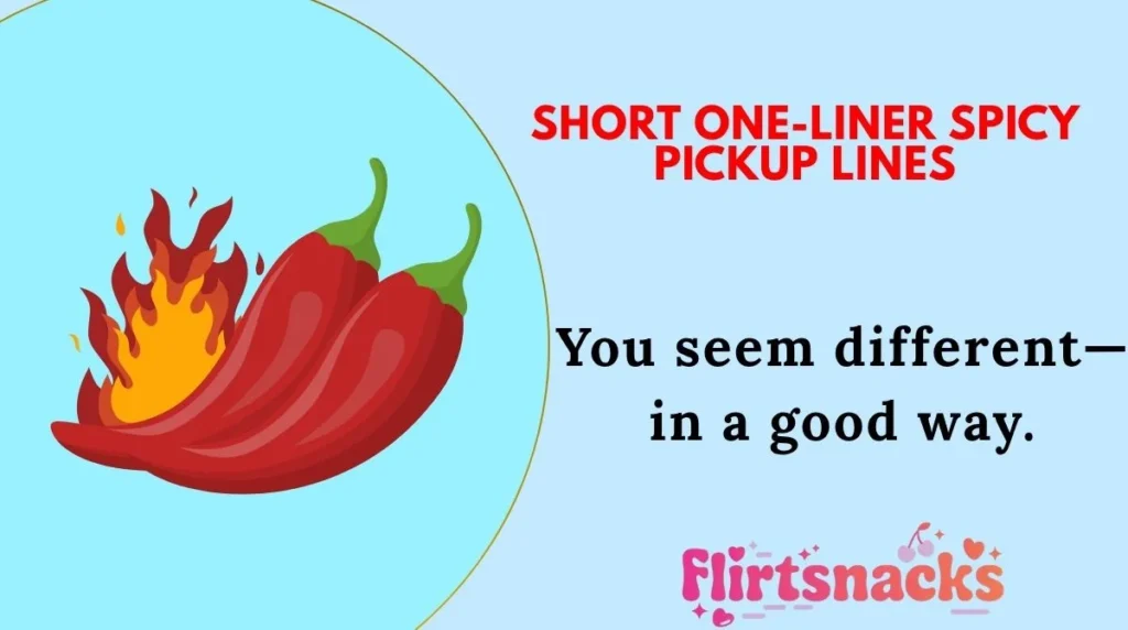 Short One-Liner Spicy Pickup Lines