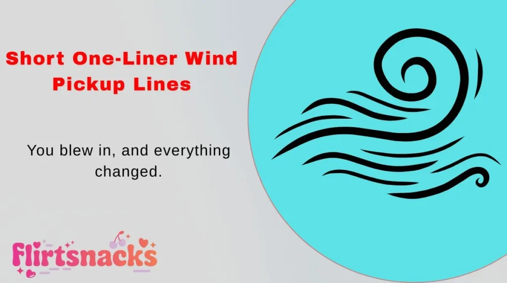 Short One-Liner Wind Pickup Lines
