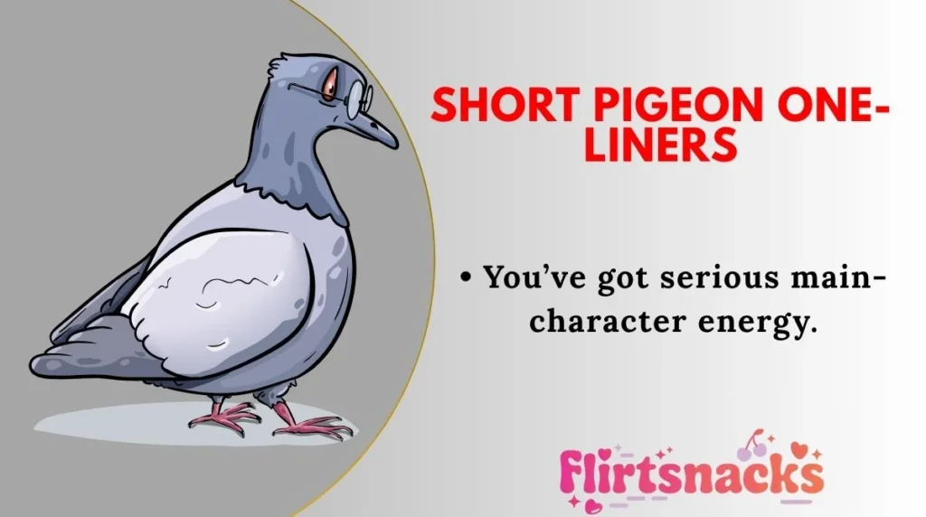 Short Pigeon One-Liners