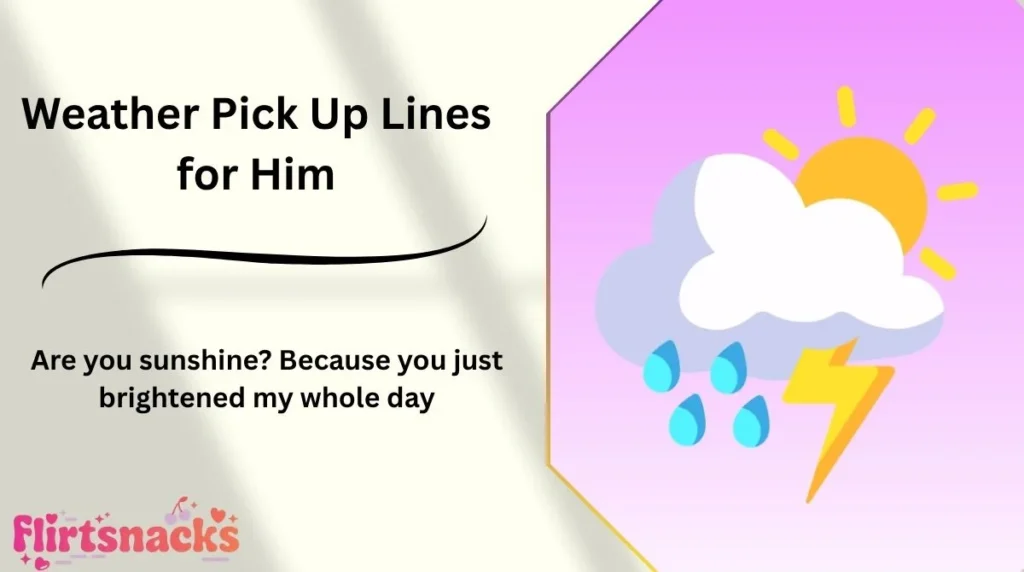 Weather Pick Up Lines for Him