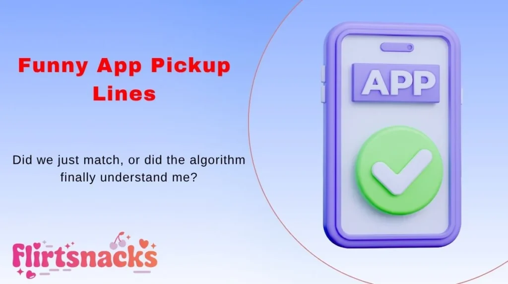 Funny App Pickup Lines