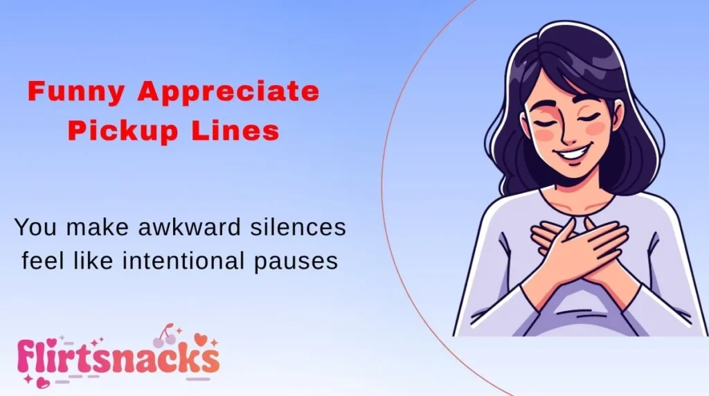 Funny Appreciate Pickup Lines