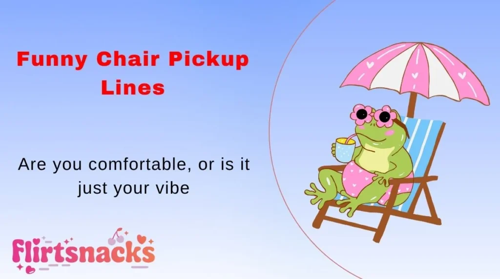 Funny Chair Pickup Lines