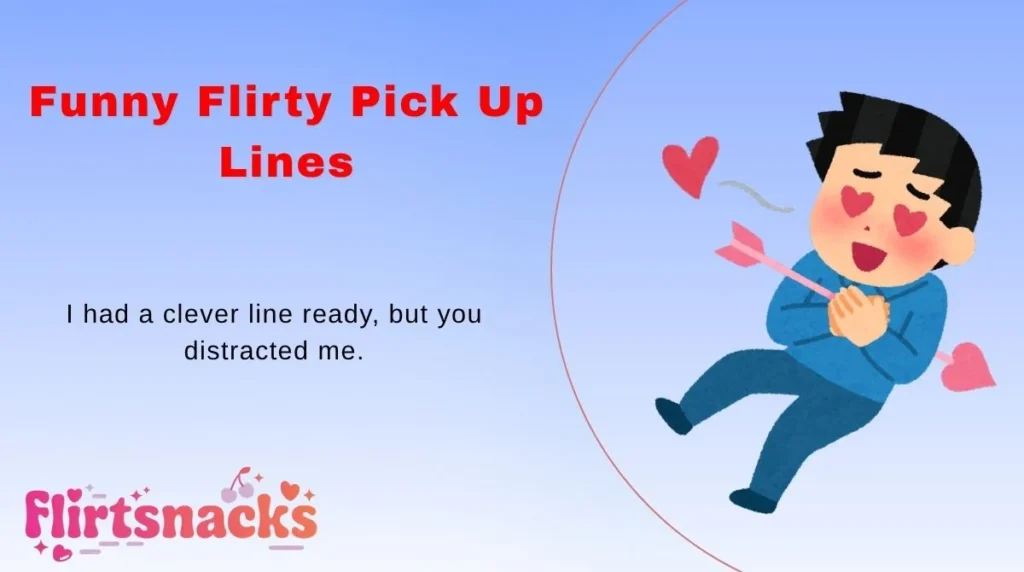 Funny Flirty Pick Up Lines