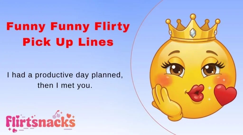 Funny Funny Flirty Pick Up Lines