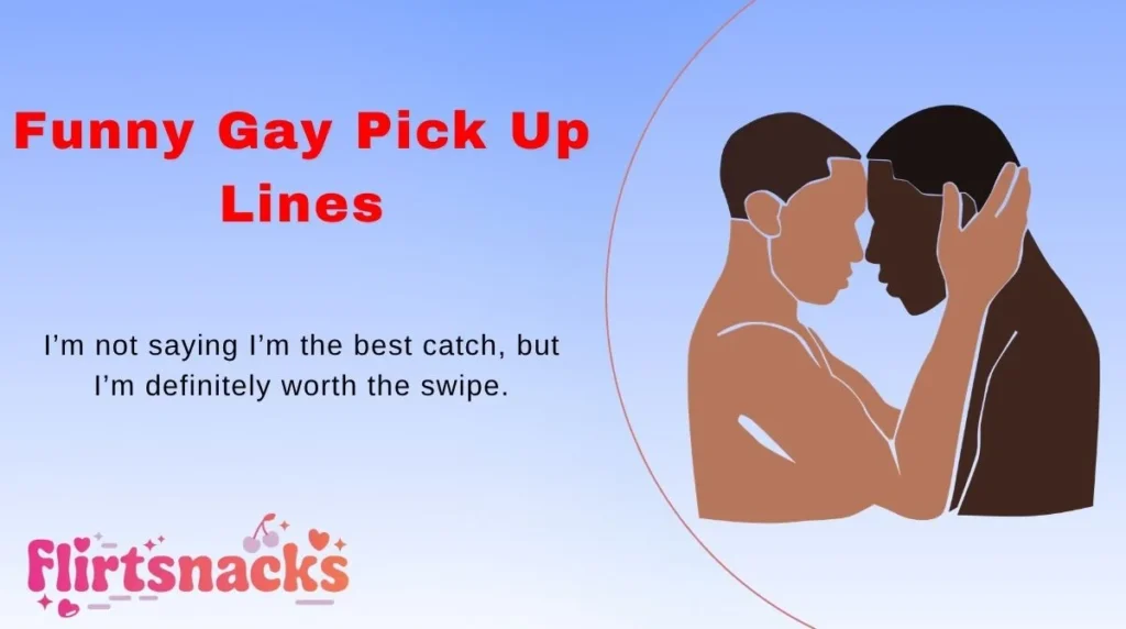 Funny Gay Pick Up Lines