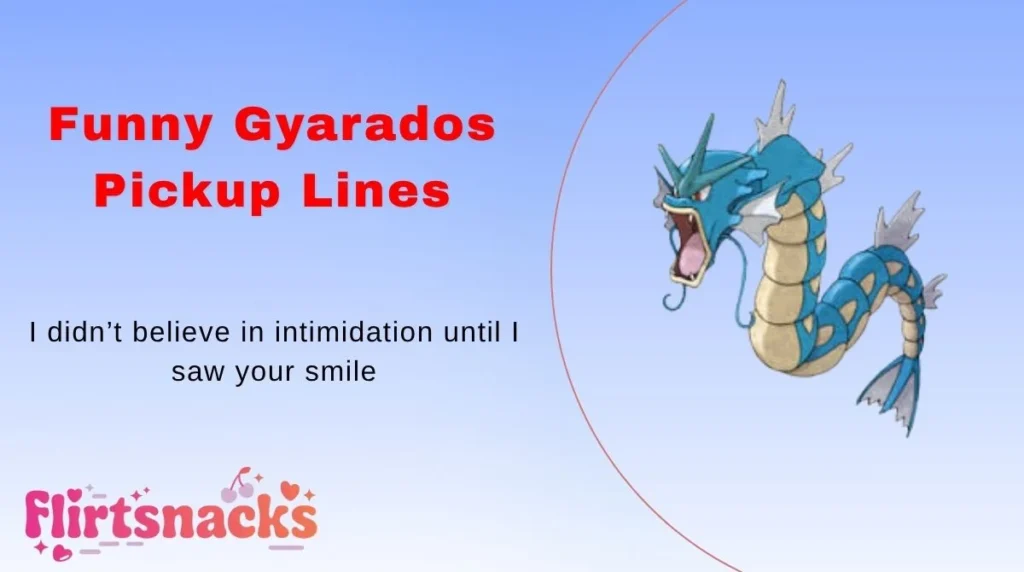 Funny Gyarados Pickup Lines