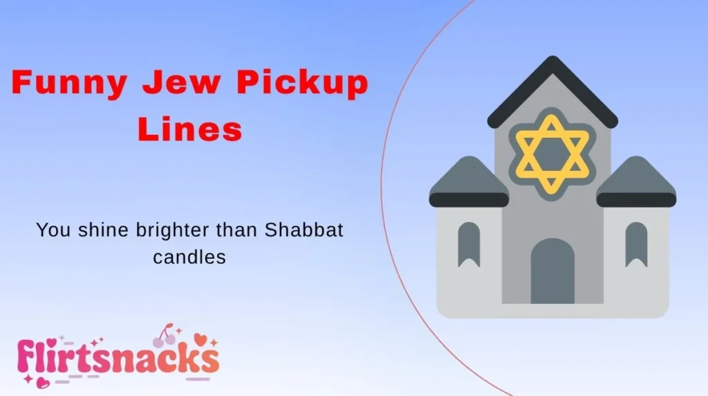 Funny Jew Pickup Lines