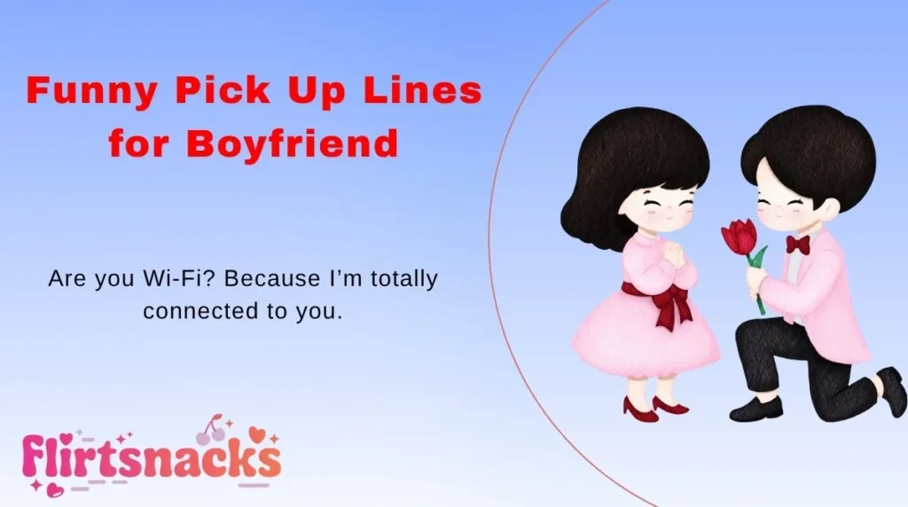 Funny Pick Up Lines for Boyfriend
