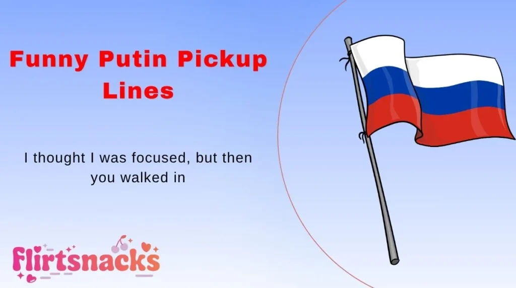 Funny Putin Pickup Lines