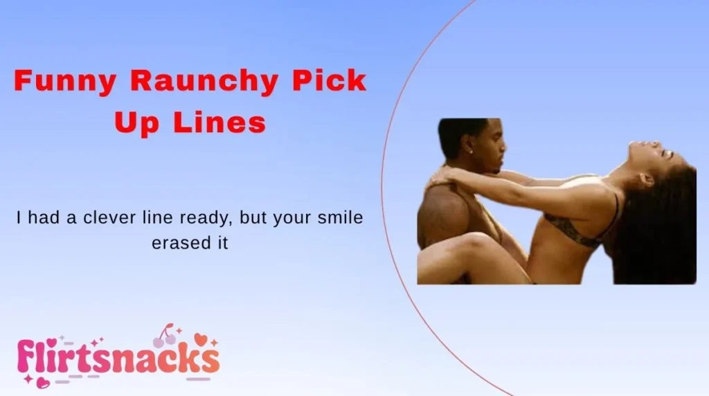Funny Raunchy Pick Up Lines