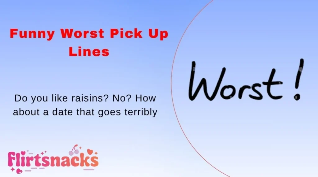 Funny Worst Pick Up Lines