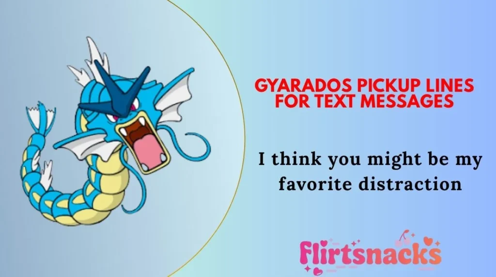Gyarados Pickup Lines for Text Messages
